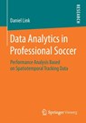Data Analytics in Professional Soccer - Daniel Link - 9783658211769