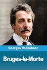 Bruges-la-Morte - Georges Rodenbach - 9783690823296