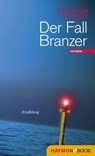 Der Fall Branzer - Christoph W. Bauer - 9783709935347