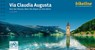 Via Claudia Augusta Von der Donau uber die Alpen an die Adri - Esterbauer Verlag - 9783711103291