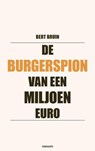 De burgerspion van een miljoen euro - Bert Bruin - 9783711618467