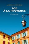 Tod à la Provence - Andreas Heineke - 9783740800598