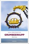 Grumbeersupp - Gina Greifenstein - 9783740823856