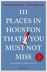 111 Places in Houston That You Must Not Miss - Dana DuTerroil ; Joni Fincham - 9783740829377