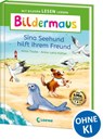 Bildermaus - Sina Seehund hilft ihrem Freund - Anna Taube - 9783743215030