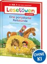 Leselöwen 1. Klasse - Eine ponystarke Reitstunde - Sabine Giebken - 9783743220614