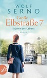 Große Elbstraße 7 - Stürme des Lebens - Wolf Serno - 9783746639338