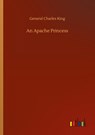 An Apache Princess - General Charles King - 9783752312102