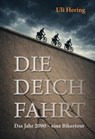 Die Deichfahrt - Uli Hering - 9783758102837