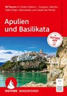 ROTHER Wanderführer Apulien und Basilikata. 50 Touren im Süden Italiens - Gargano, Salento, Valle d'Agri, Alberobello und Castel del Monte - Benno Zimmermann ; Dorothee Sänger ; Michael Gahr - 9783763315154
