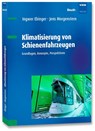 Klimatisierung von Schienenfahrzeugen - Ingwer Ebinger ; Jens Morgenstern - 9783800740253