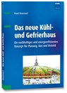 Das neue Kühl- und Gefrierhaus - Henri Ossevoort - 9783800743841