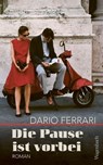 Die Pause ist vorbei - Dario Ferrari - 9783803144324