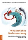 Wirtschaft ohne Wachstumszwang - Günther Brendle-Behnisch ; Claudius Moseler ; Christoph Raabs - 9783828846203