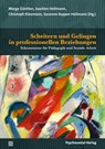 Scheitern und Gelingen in professionellen Beziehungen - Marga Günther ; Joachim Heilmann ; Christoph Kleemann - 9783837933147