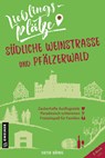 Lieblingsplätze Südliche Weinstraße und Pfälzerwald - Dieter Bührig - 9783839201664