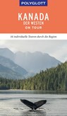 POLYGLOTT on tour Reiseführer Kanada - Der Westen - Karl Teuschl - 9783846404270