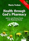 Health Through God's Pharmacy - Maria (Maria Treben) Treben - 9783850687737