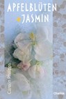 Apfelblüten und Jasmin - Carolin Philipps - 9783851979015