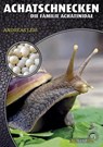 Achatschnecken - Andreas Leiß - 9783866594753