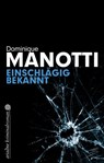 Einschlägig bekannt - Dominique Manotti - 9783867541985