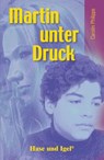 Martin unter Druck - Carolin Philipps - 9783867600286