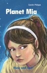 Planet Mia - Carolin Philipps - 9783867601559
