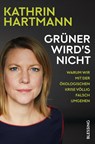 Grüner wird's nicht - Kathrin Hartmann - 9783896676610