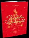 Das Wunder der Weihnacht - Gisela Rieger - 9783911039246