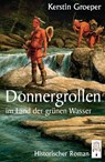 Donnergrollen im Land der grünen Wasser - Kerstin Groeper - 9783941485556