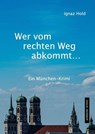 Wer vom rechten Weg abkommt - Ignaz Hold - 9783945503379