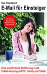 Das Praxisbuch E-Mail für Einsteiger - Rainer Gievers - 9783945680261