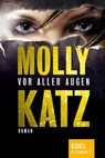 Vor aller Augen - Molly Katz - 9783955306441