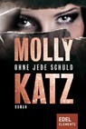 Ohne jede Schuld - Molly Katz - 9783955306809