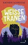 Weiße Tränen - Kathrin Schrocke - 9783958542426