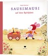 Sausimausi auf dem Spielplatz - Claudia Burmeister - 9783959392525