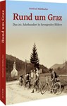 Rund um Graz - Gottfried Mühlbacher - 9783963036071