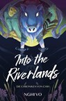 Into the Riverlands (Die Chroniken von Chih) - Nghi Vo - 9783986668235