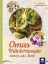 Omas Kräuterrezepte - Gerda Zipfelmayer - 9783990254349