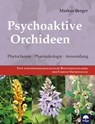 Psychoaktive Orchideen - Markus Berger - 9783990255292