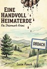 Eine Handvoll Heimaterde - Lucia Rauch - 9783990743751