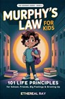 Murphy's Law for Kids - Ethereal Ray - 9786210654295