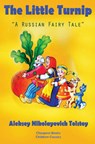 The Little Turnip - Aleksey Nikolayevich Tolstoy - 9786256308138