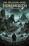 The Shadow Over Innsmouth - H. P. Lovecraft - 9786258829549