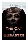 The Cat of Bubastes - G a Henty - 9788027339495