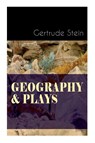 Geography & Plays - Gertrude Stein - 9788027344352