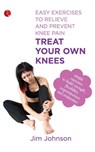 Treat Your Own Knees - Jim Johnson - 9788129120663
