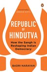 Republic of Hindutva - Badri Narayan - 9788195084371