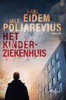 Het kinderziekenhuis - Karl Eidem ; Jale Poljarevius - 9788727201535