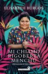 Mi chiamo Rigoberta Menchú - Elisabeth Burgos ; Iaia Caputo - 9788809932494